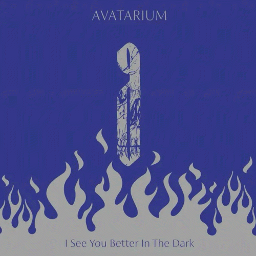 Avatarium : I See You Better in the Dark